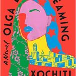 Olga Dies Dreaming: A Novel epub